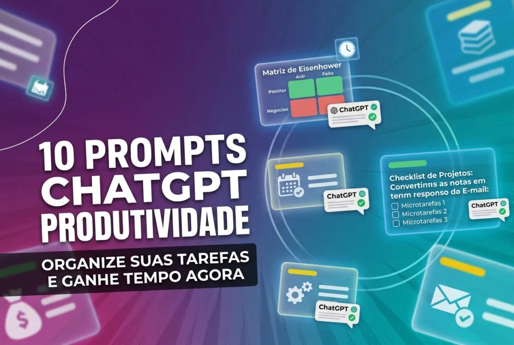 10 Prompts para Aumentar sua Produtividade: Organize suas Tarefas e Ganhe Tempo